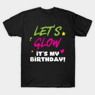 'Let's Glow It's My Birthday' Glowing T-Shirt